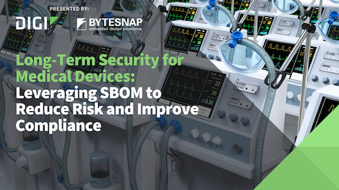 Long-Term Security for Medical Devices: Leveraging SBOM to Reduce Risk and Improve Compliance